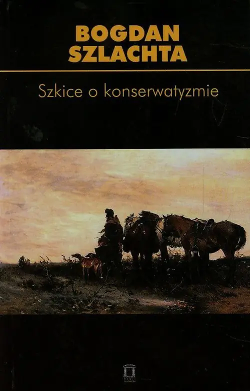 Książka - Szkice o konserwatyzmie t.64