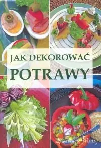 Książka - Jak dekorować potrawy