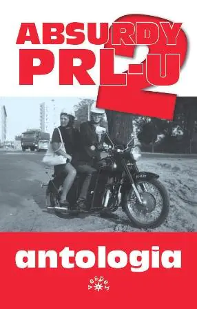 Książka - Absurdy PRL-u antologia