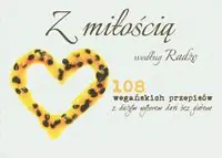 Książka - Z miłością według Radże. 108 wegańskich przepisów z dużym wyborem dań bez glutenu