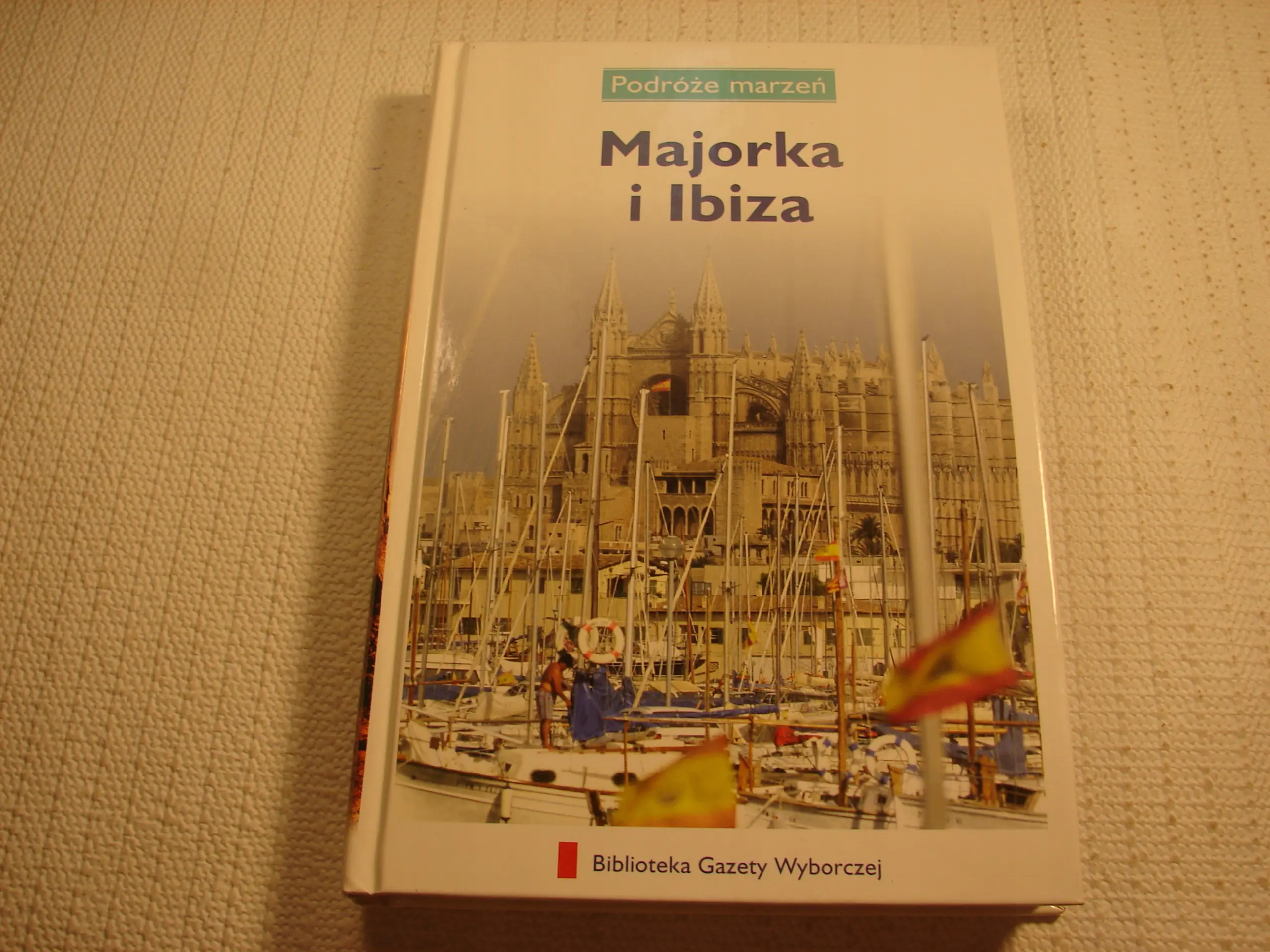 Książka - Podróże marzeń Tom 15  Majorka i Ibiza