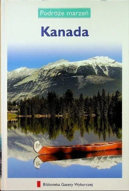 Książka - Podróże marzeń Tom 24 Kanada