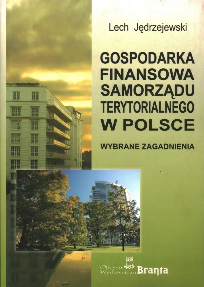 Książka - Gospodarka finansowa samorządu terytorialnego w Polsce - Lech Jędrzejewski - 