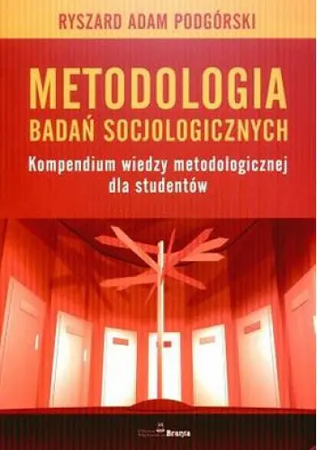 Książka - Metodologia badań socjologicznych. Kompendium wiedzy metodologicznej dla studentów