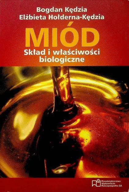 Książka - Miód Skład i właściwości biologiczne