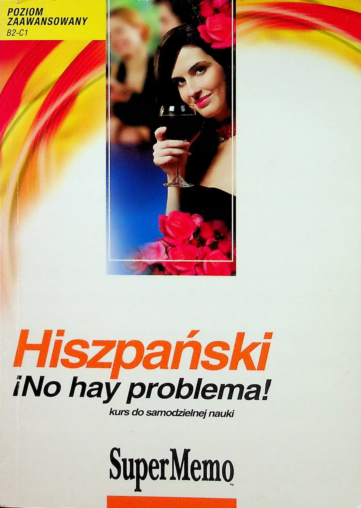 Książka - Hiszpański ¡No hay problema! Kurs do samodzielnej nauki. Poziom zaawansowany + CD