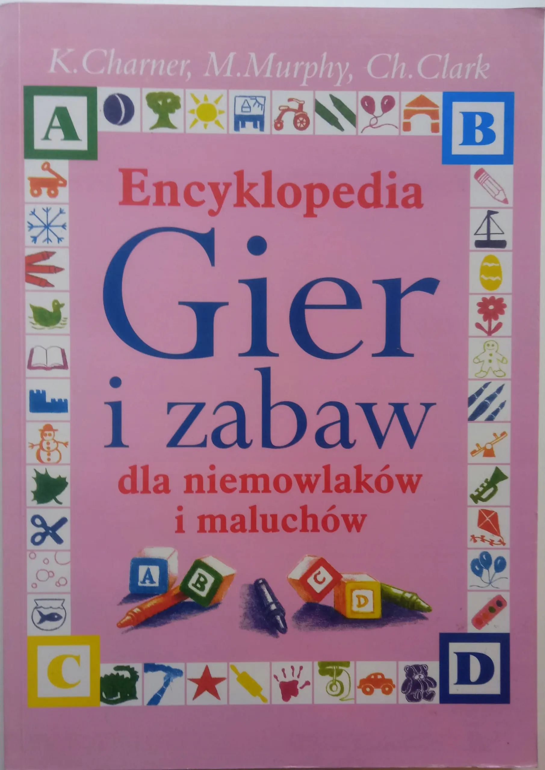 Książka - Encyklopedia Gier i Zabaw dla niemowlaków i maluchów