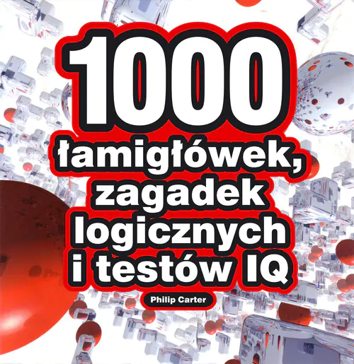 Książka - 1000 łamigłówek, zagadek logicznych i testów IQ