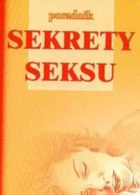 Książka - Sekrety seksu Poradnik