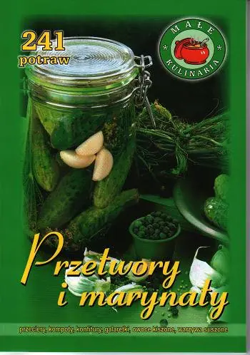 Książka - Przetwory i marynaty. 241 potraw