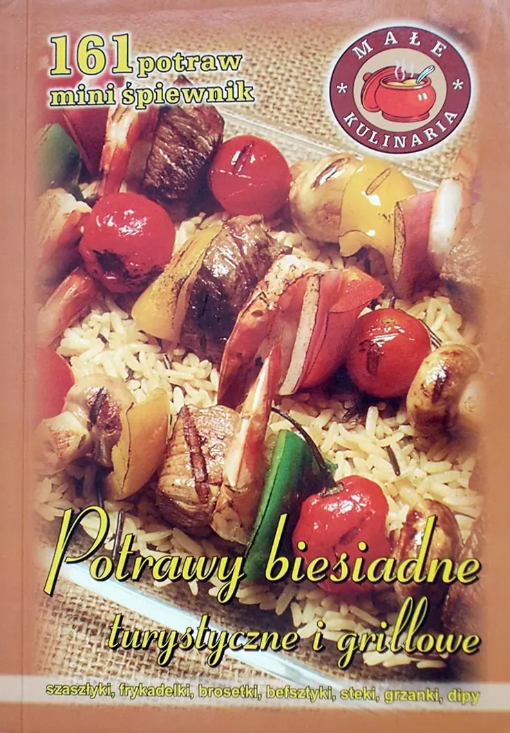 Książka - Potrawy biesiadne, turystyczne i grillowe. 161 potraw