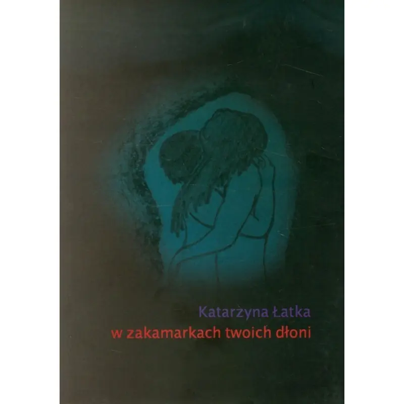 Książka - W zakamarkch twoich dłoni