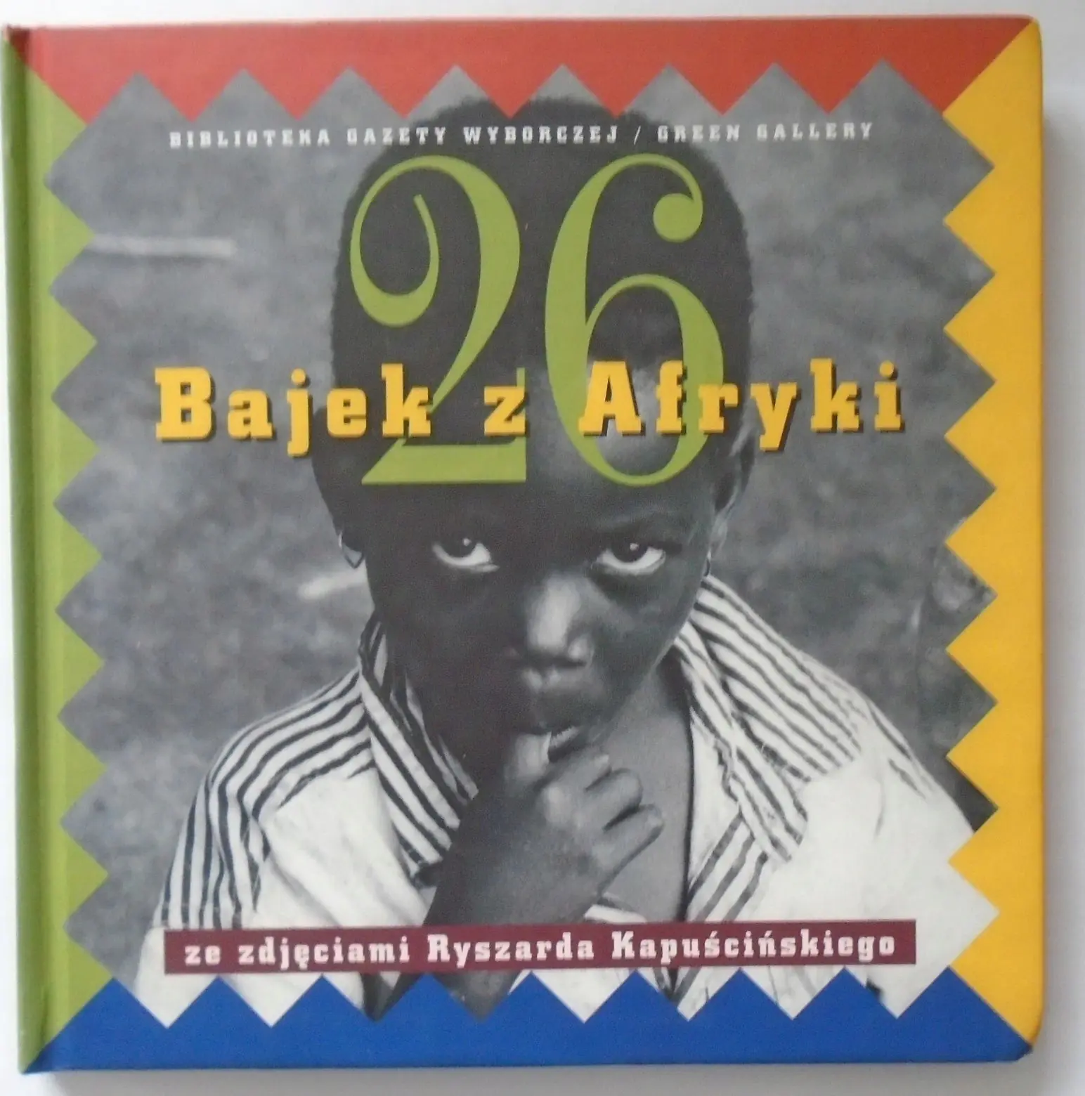 Książka - 26 bajek z Afryki - ze zdjęciami Ryszarda Kapuścińskiego