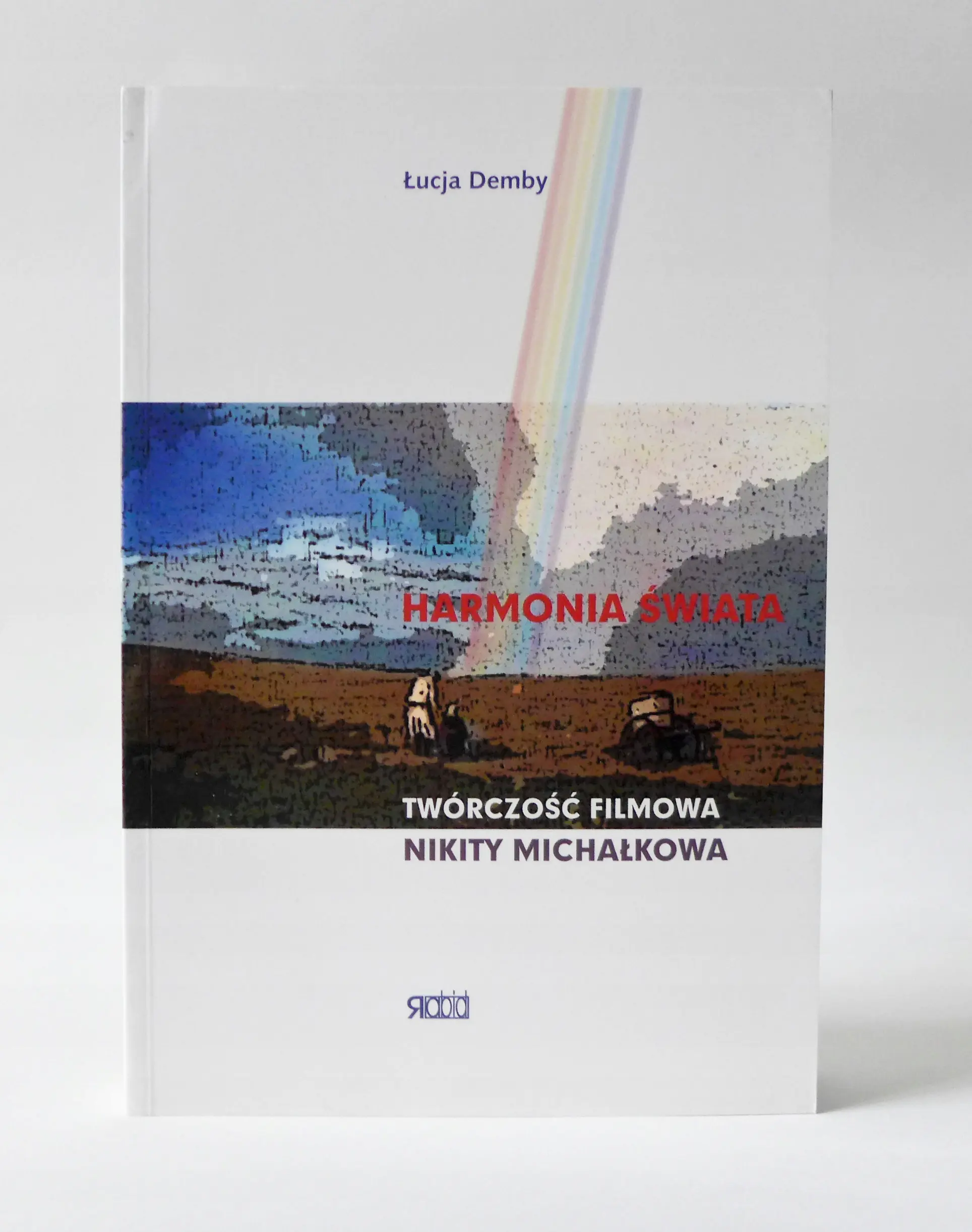 Książka - Harmonia świata. Twórczość filmowa Nikity Michałkowa - Łucja Demby - 