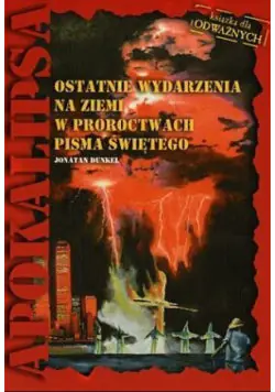 Książka - Apokalipsa ostatnie wydarzenia na ziemi