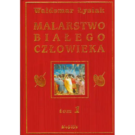 Malarstwo białego człowieka. Tom 1