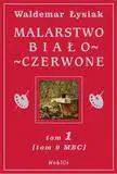 Malarstwo biało-czerwone. Tom 1