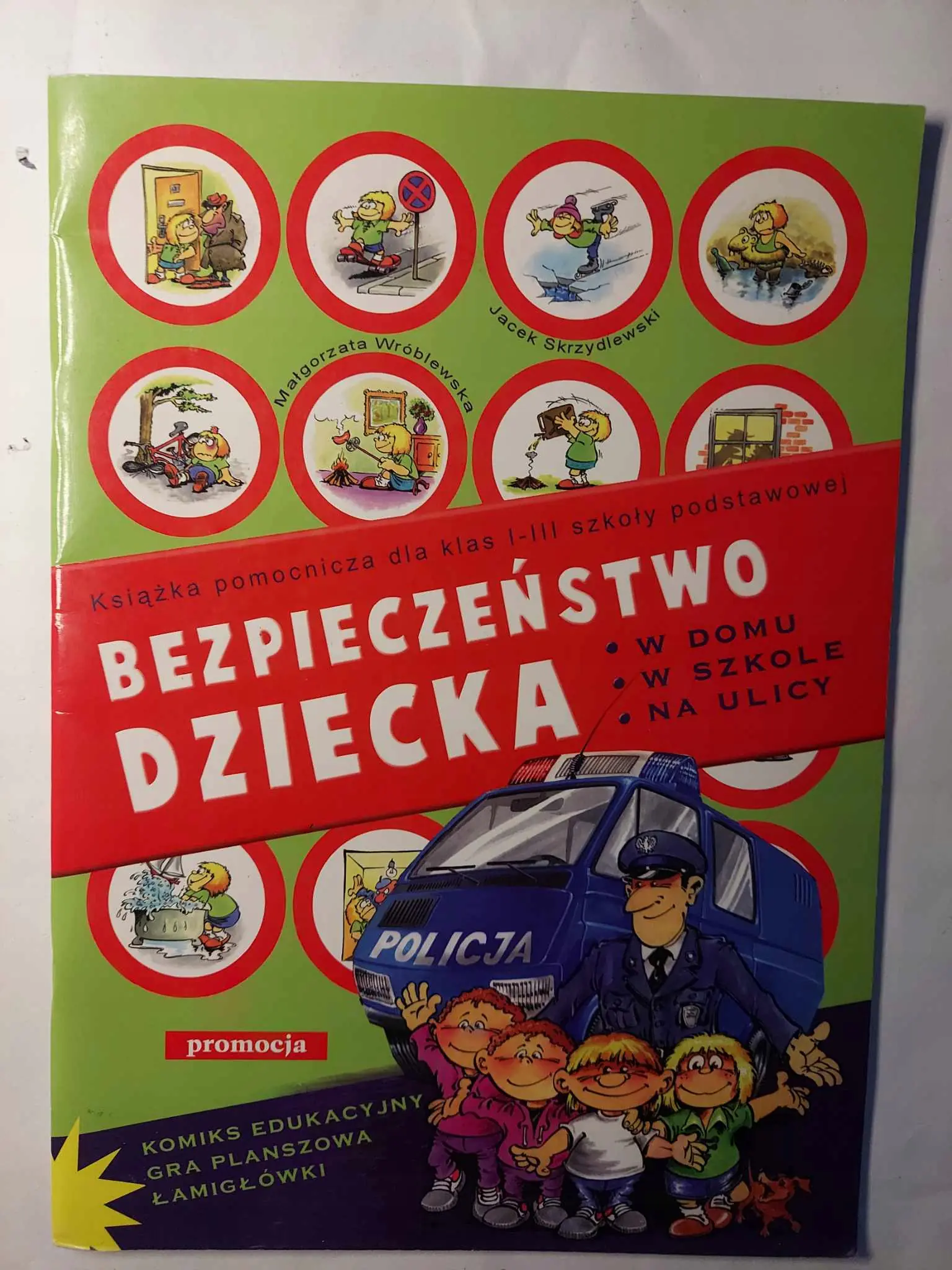 Książka - Bezpieczeństwo dziecka w domu w szkole na ulicy