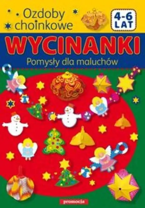 Książka - Wycinanki. Ozdoby choinkowe. Pomysły dla maluchów