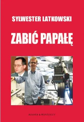 Książka - ZABIÆ PAPAŁÊ