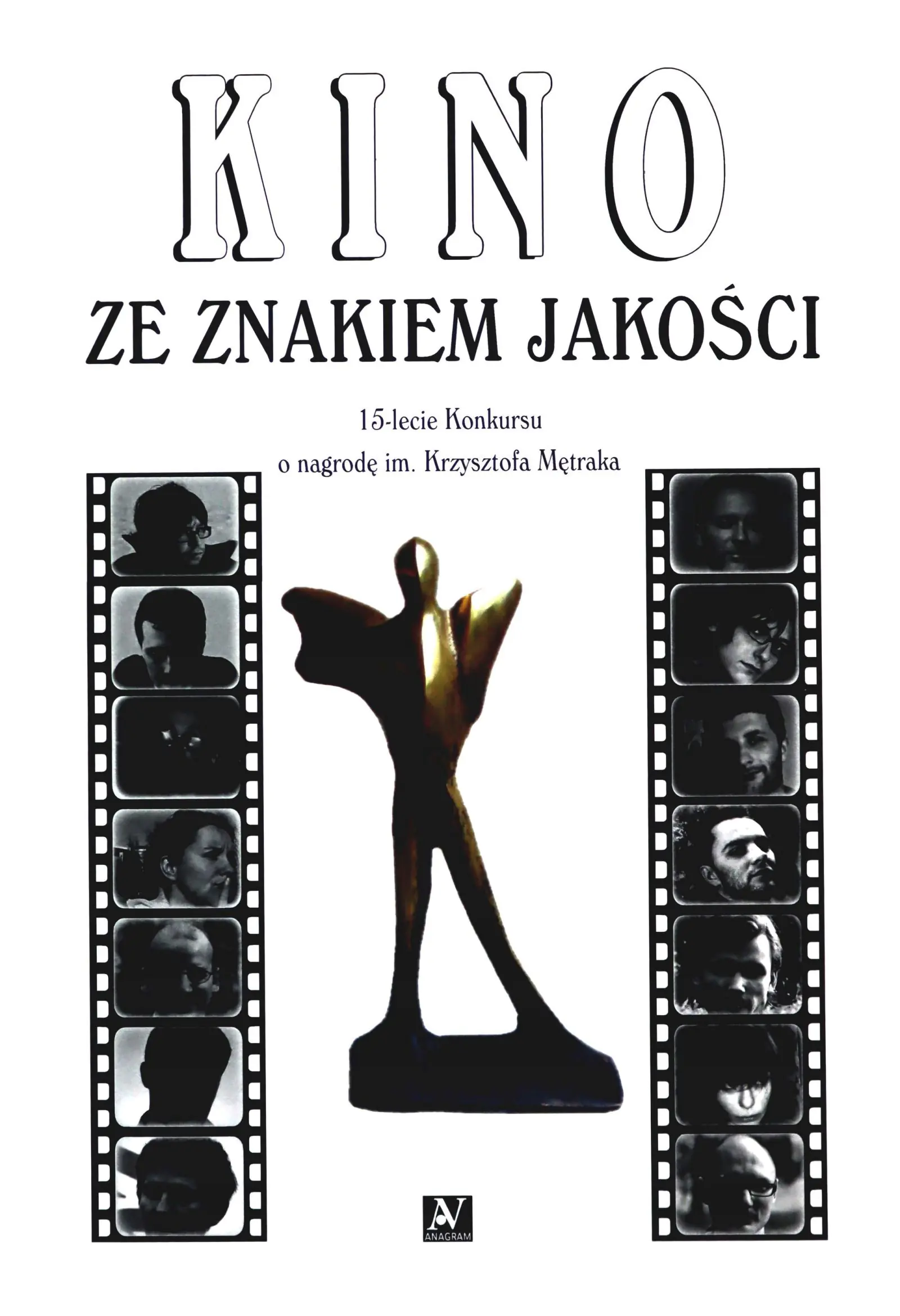 Książka - Kino ze znakiem jakości 15-lecie. Konkursu o nagrodę im. Krzysztofa Mętraka