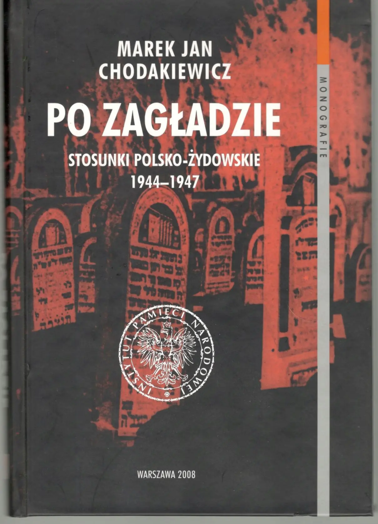 Książka - Po zagładzie Stosunki polsko-żydowskie 1944-1947 t.38