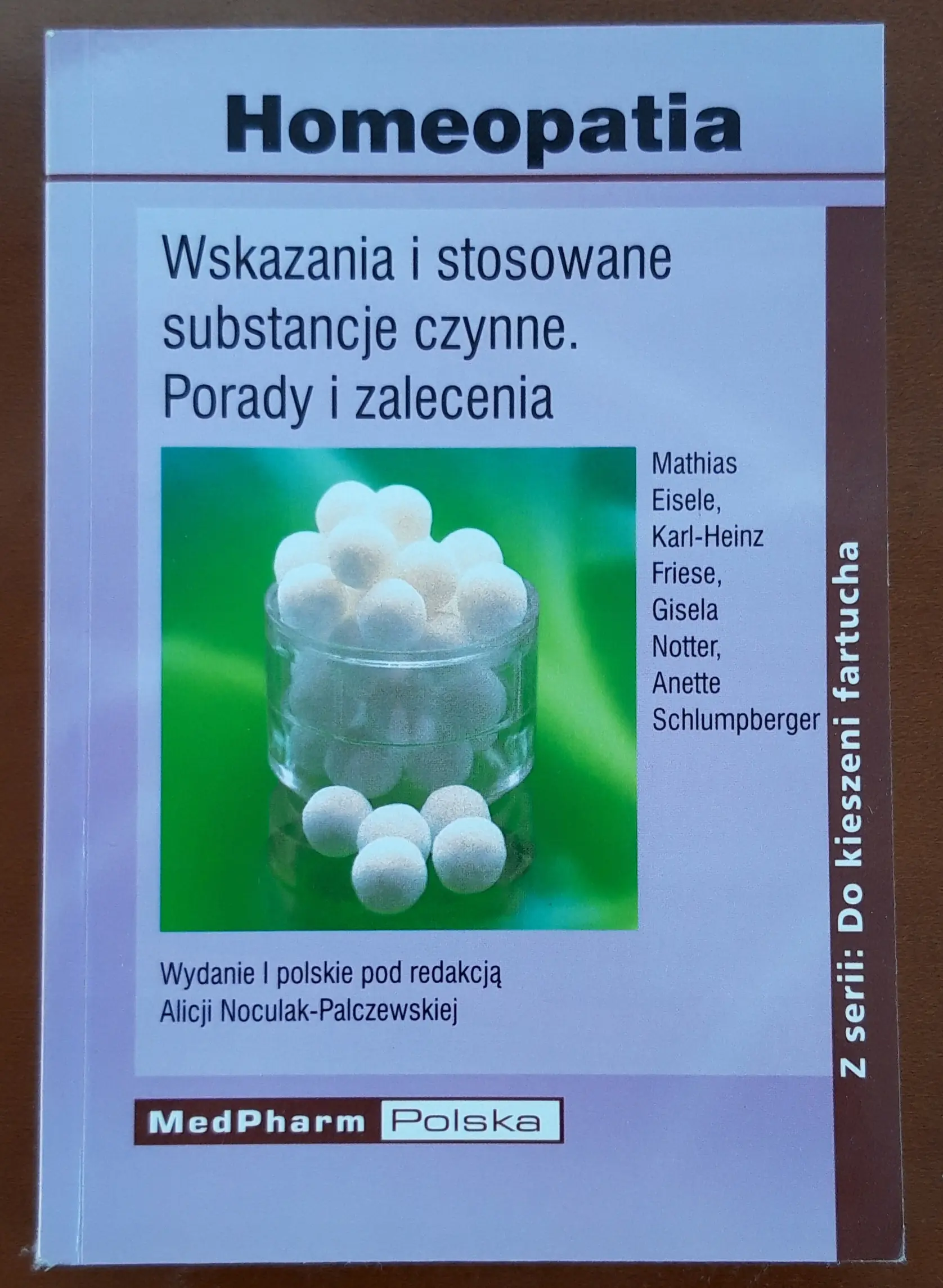 Książka - Homeopatia. Wskazania i stosowane substancje czynne. Porady i zalecenia