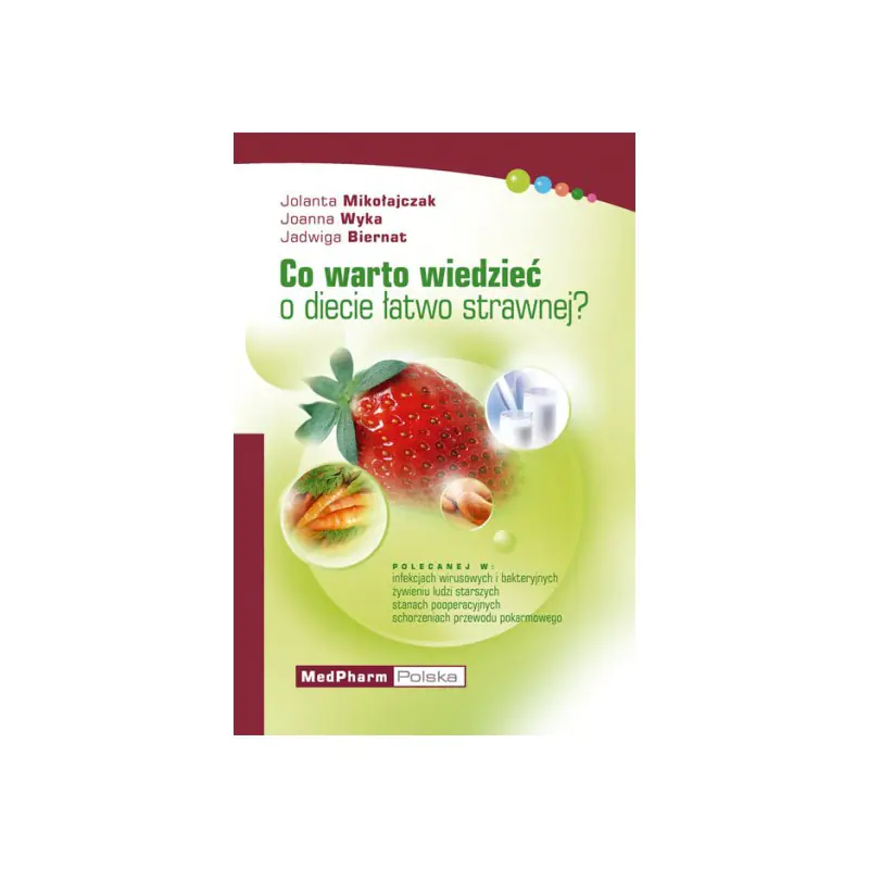 Książka - Co warto wiedzieć o diecie łatwostrawnej?