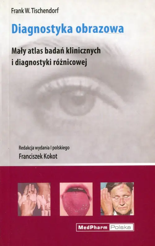 Książka - Diagnostyka obrazowa. Mały atlas badań klinicznych i diagnostyki różnicowej