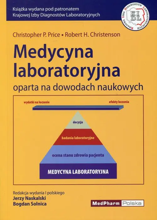Książka - Medycyna laboratoryjna oparta na dowodach naukowych - Price Christopher P., Christenson Robert H.