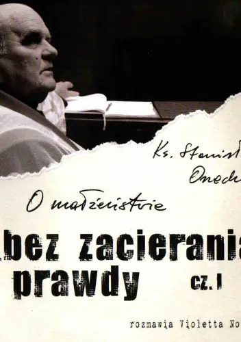 Książka - O małżeństwie bez zacierania prawdy Część I
