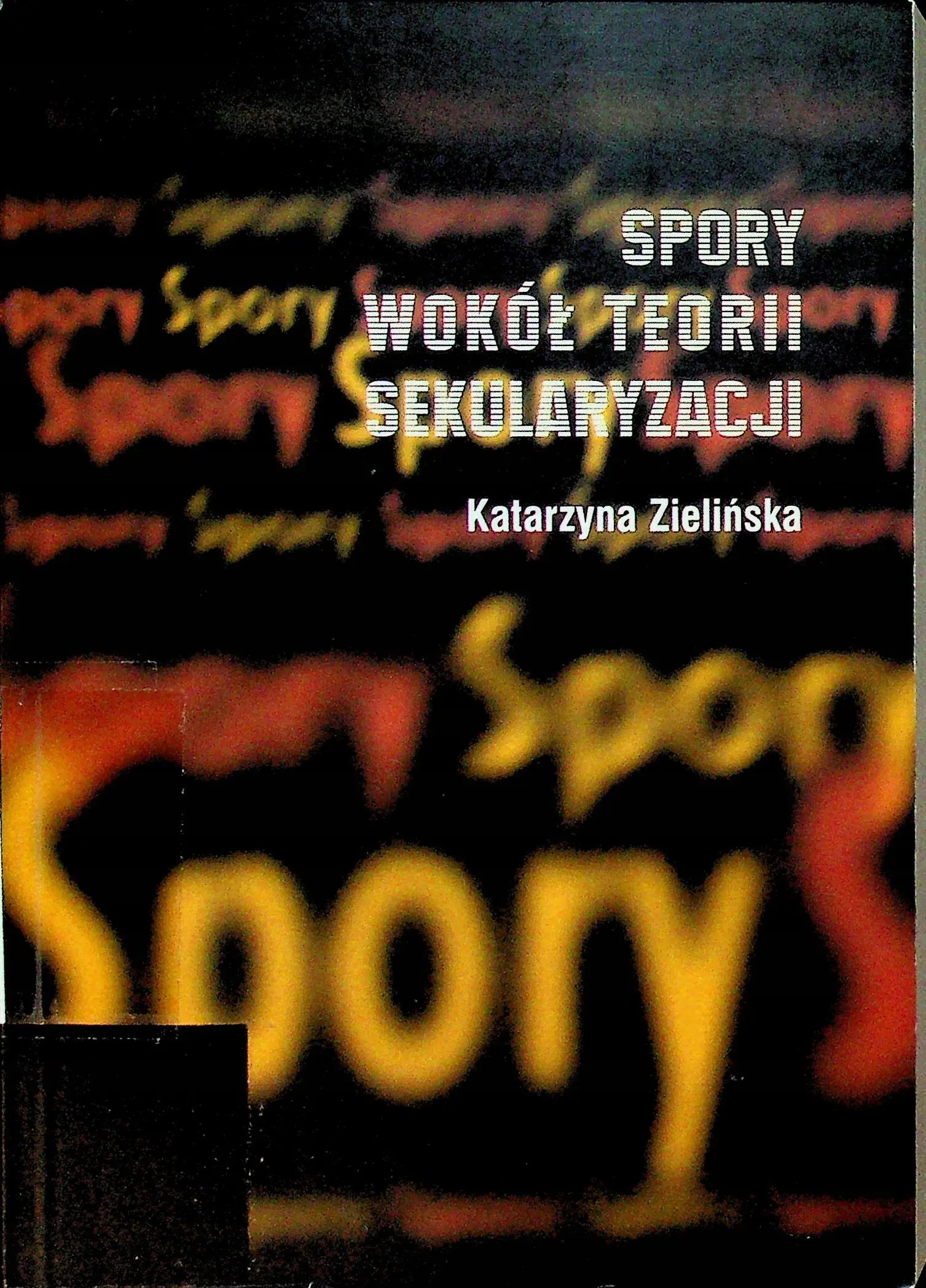 Książka - Spory wokół teorii sekularyzacji