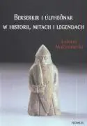 Książka - Berserkir i Ulfhednar w historii, mitach i legendach