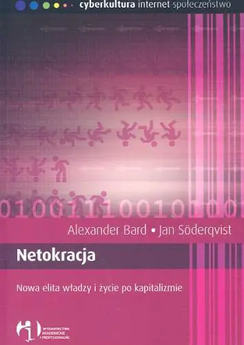 Książka - Netokracja t. 1. Nowa elita władzy i życie po kapitaliźmie