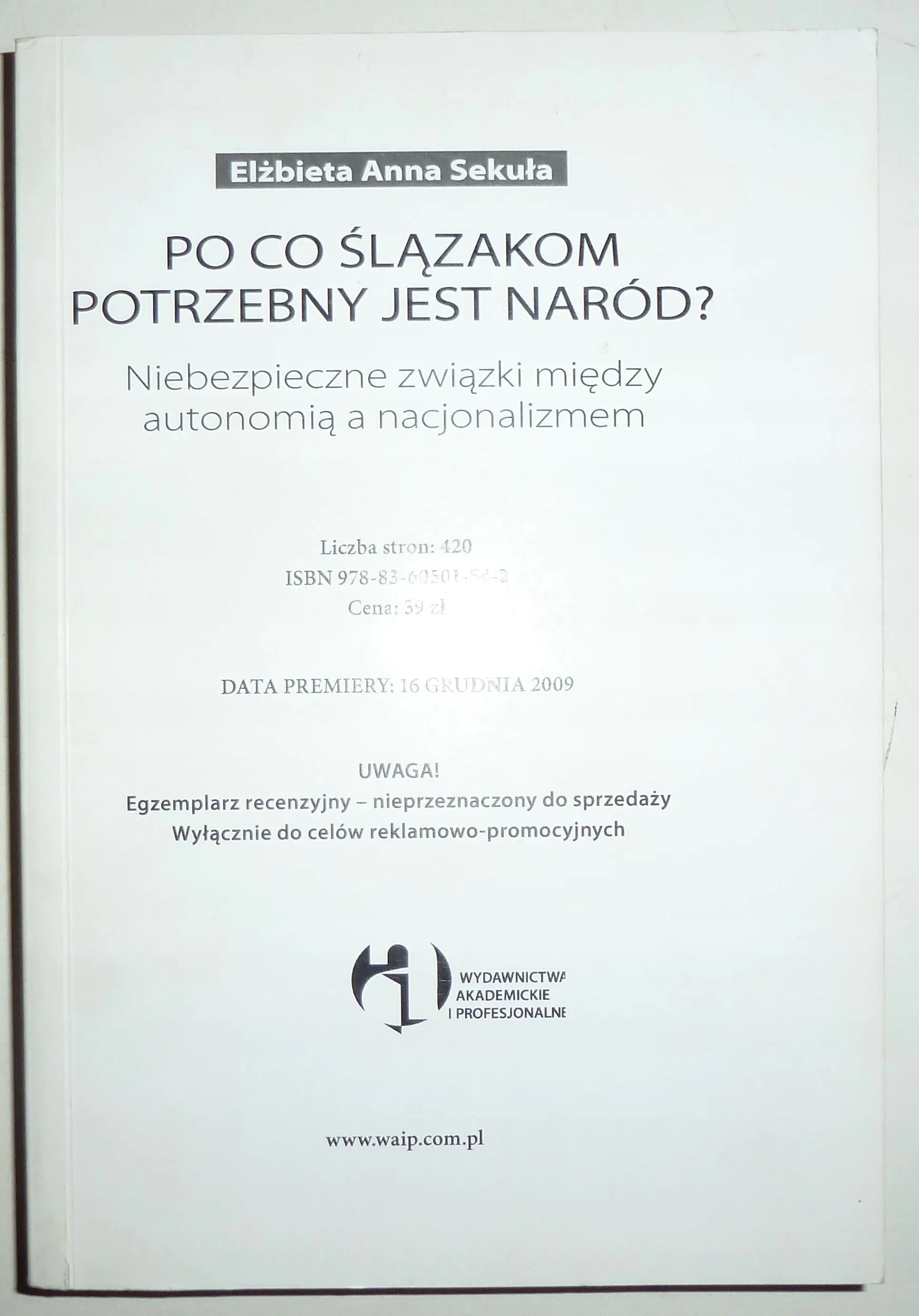 Książka - Po co Ślązakom potrzebny jest naród Niebezpieczne związki między autonomią i nacjonalizmem