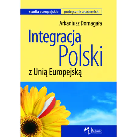 Książka - Integracja Polski z Unią Europejską