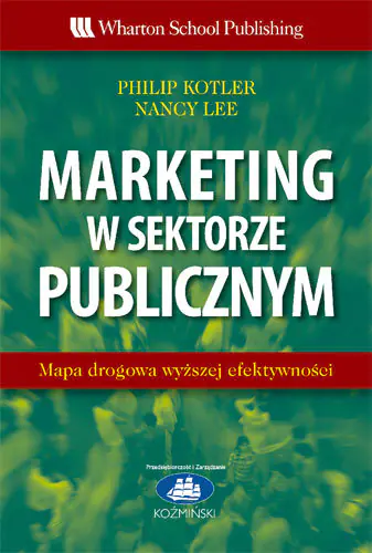 Książka - MARKETING W SEKTORZE PUBLICZNYM MAPA DROGOWA WYŻSZEJ EFEKTYWNOŚCI