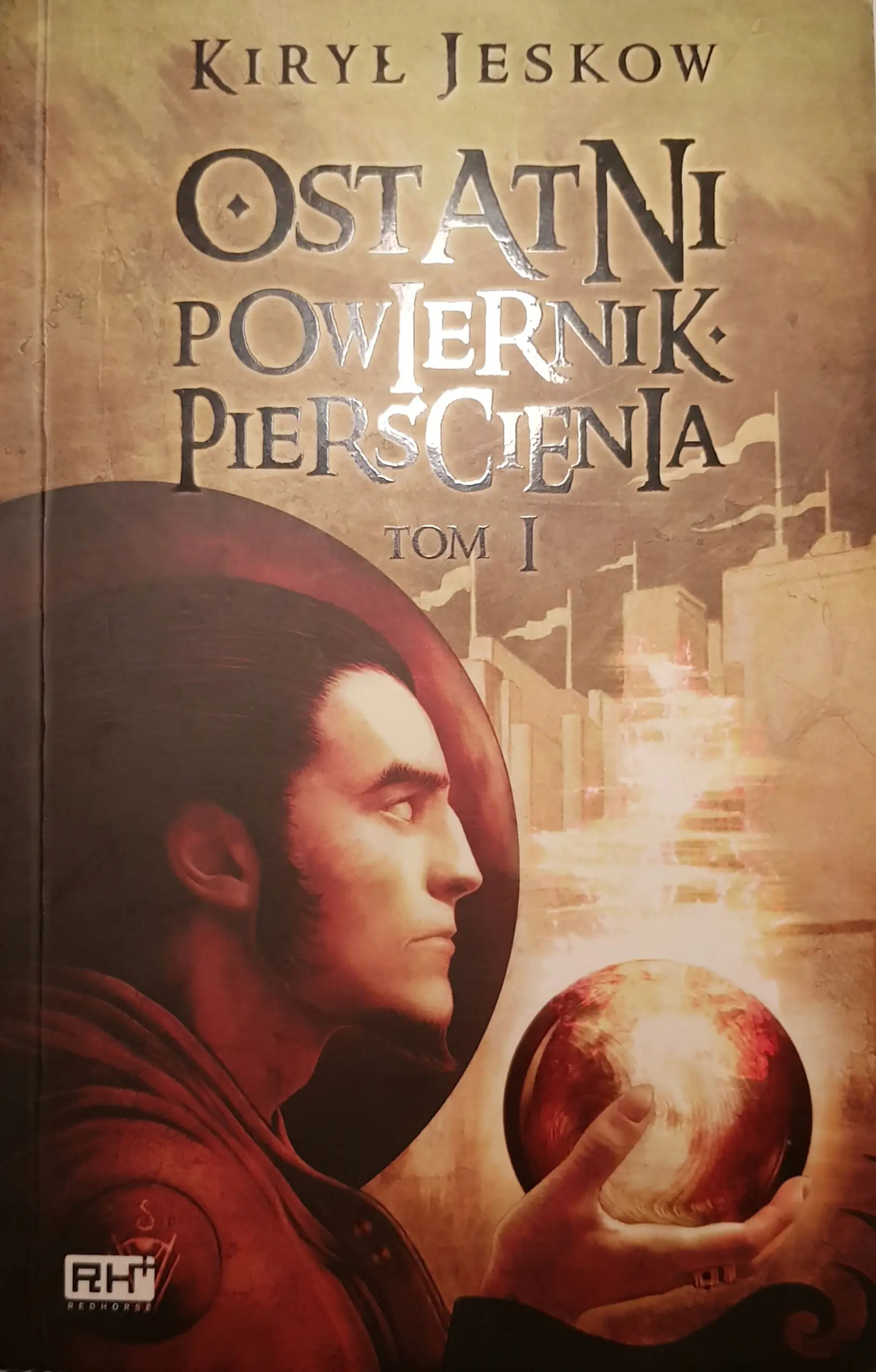 Książka - Ostatni Powiernik Pierścienia Tom 1