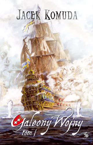 Książka - Galeony Wojny. Tom 1