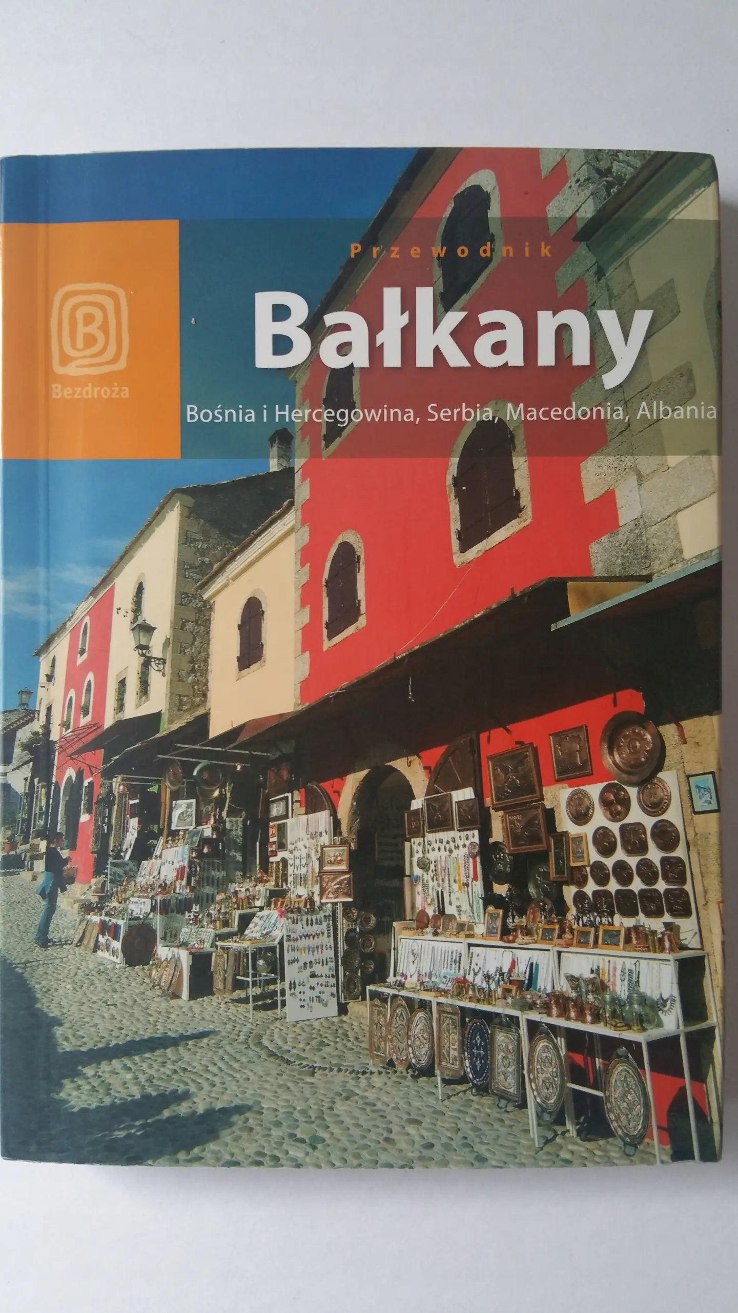 Książka - Bałkany. Bośnia i Hercegowina, Serbia, Macedonia, Albania