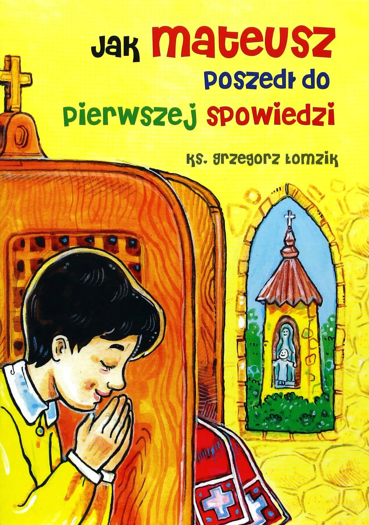 Książka - Jak Mateusz poszedł do pierwszej spowiedzi