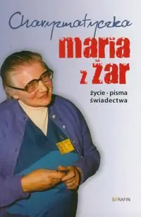 Książka - Charyzmatyczka Maria z Żar