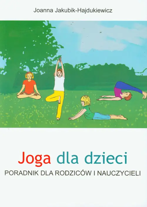 Książka - Joga dla dzieci. Poradnik dla rodziców i nauczycieli
