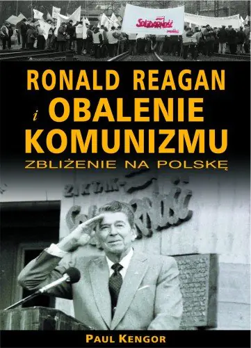 Książka - Ronald Reagan i obalenie komunizmu