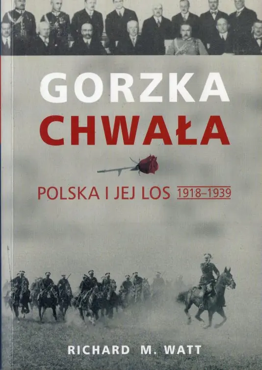 Książka - Gorzka chwała Polska i jej los 1918-1939