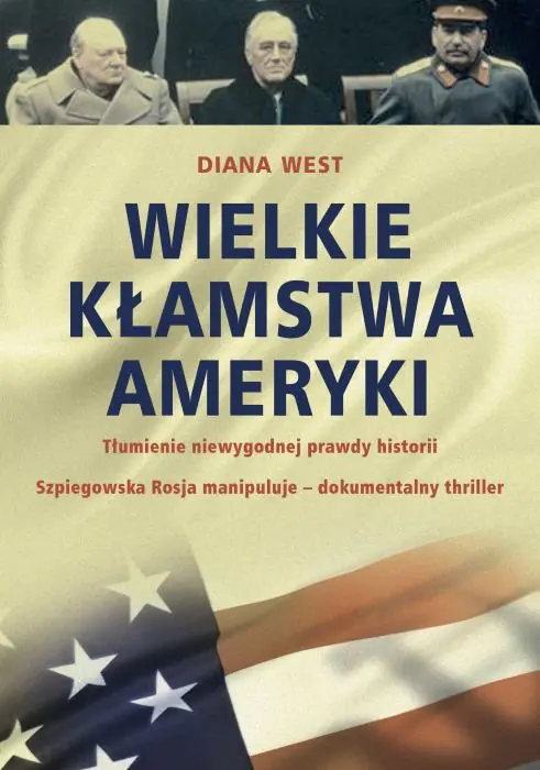 Książka - Wielkie kłamstwa Ameryki. Tłumienie niewygodnej pr