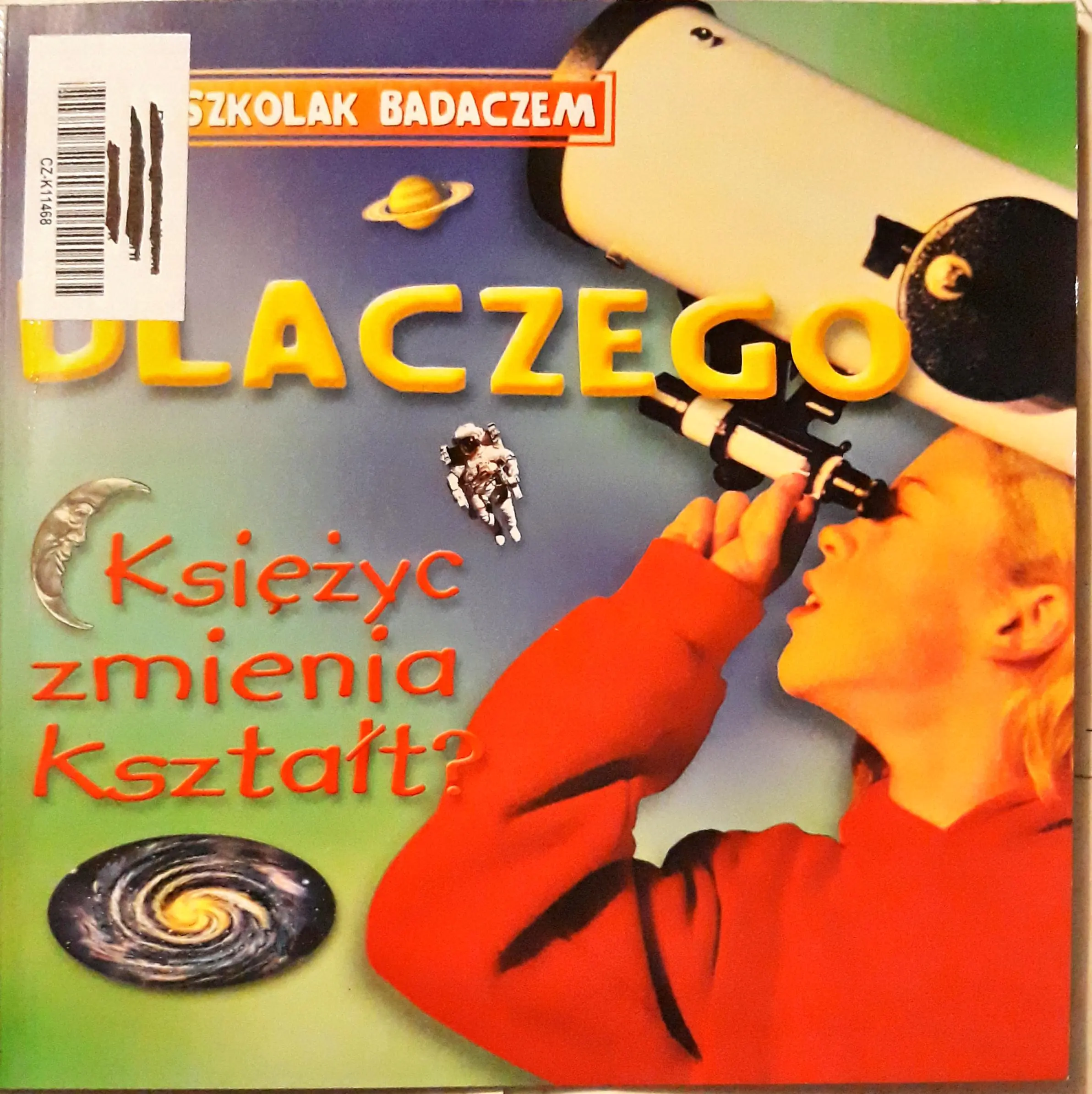 Książka - Dlaczego Księżyc zmienia kształt?