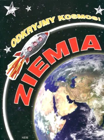 Książka - Ziemia. Odkryjmy kosmos!