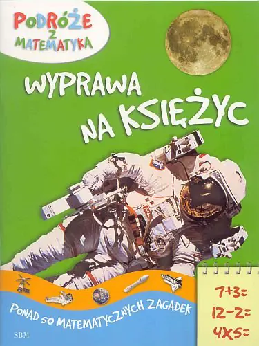 Książka - Wyprawa na księżyc. Podróże z matematyką