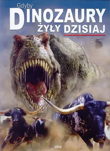 Książka - Gdyby dinozaury żyły dzisiaj